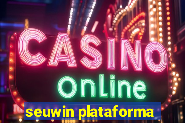 seuwin plataforma